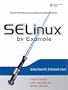 SELinux by Example: Using Security Enhanced Linux