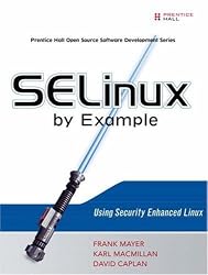SELinux by Example: Using Security Enhanced Linux