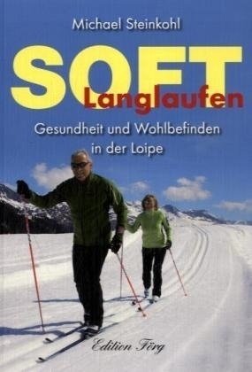Soft Langlaufen: Gesundheit und Wohlbefinden in der Loipe