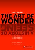 The Art of Wonder: A History of Seeing