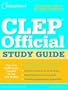 The College Board CLEP Official Study Guide, 19th Edition