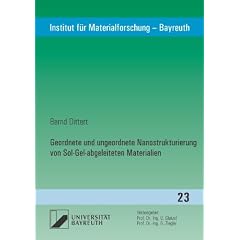 Geordnete und ungeordnete Nanostrukturierung von Sol-Gel-abgeleiteten Materialien