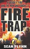Review Time Warner Paperbacks  / Fire Trap: A Deadly Fire and the Men Who Fought It