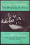 The Meaning of Illness: Selected Psychoanalytic Writings