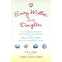 Every Mother Is a Daughter: The Neverending Quest for Success, Inner Peace, and a Really Clean Kitchen (Recipes and Knitting Patterns Included)