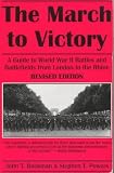 The March to Victory: A Guide to World War II Battles and Battlefields from London to the Rhine
