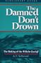 The Damned Don't Drown: The Sinking of the Wilhelm Gustloff (Bluejacket Books)