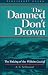 Search : The Damned Don't Drown: The Sinking of the Wilhelm Gustloff (Bluejacket Books)
