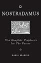 Nostradamus: The Complete Prophecies for the Future