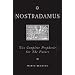 Nostradamus: The Complete Prophecies for the Future