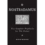 Nostradamus: The Complete Prophecies for the Future