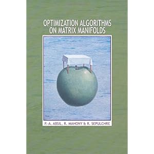 【クリックで詳細表示】Optimization Algorithms on Matrix Manifolds [ハードカバー]