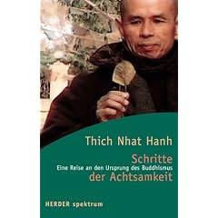 Schritte der Achtsamkeit: Eine Reise an den Ursprung des Buddhismus (HERDER spektrum)