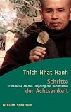Schritte der Achtsamkeit: Eine Reise an den Ursprung des Buddhismus (HERDER spektrum)