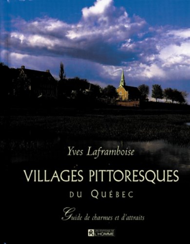 City Travel Guides Discounted  Used : Villages pittoresques du Québec