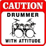 CAUTION: DRUMMER WITH ATTITUDE band sign