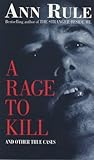 A Rage to Kill (True Crime Files S.)