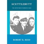 Scuttlebutt: The Adventures of Robert R. Reed book cover