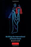 Building the International Criminal Court