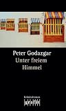 Unter freiem Himmel. - Peter Godazgar