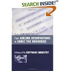 Click here to buy From Airline Reservations to Sonic the Hedgehog: A History of the Software Industry (History of Computing) by Martin Campbell-Kelly.