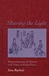Sharing the Light: Representations of Women and Virtue in Early China (Suny Series in Chinese Philosophy and Culture)