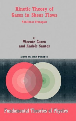 Kinetic Theory of Gases in Shear Flows: Nonlinear Transport (Fundamental Theories of Physics)