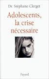 Adolescents : la crise n�cessaire