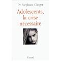Adolescents : la crise n�cessaire