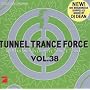 Tunnel Trance Force Vol.38