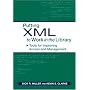 Putting XML to Work in the Library: Tools for Improving Access and Management