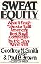 Sweat Equity: What It Really Takes to Build America's Best Small Companies by the Guys Who Did It