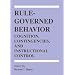 Rule-Governed Behavior: Cognition, Contingencies, and Instructional Control