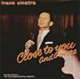 Close to You & More
