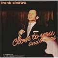 Close to You and More