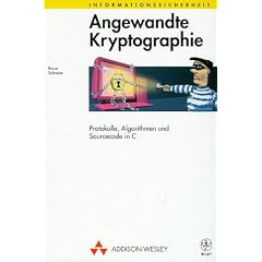 Angewandte Kryptographie . Protokolle, Algorithmen und Sourcecode in C