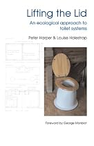 Lifting the Lid: An Ecological Approach to Toilet Systems (New Futures)