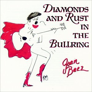 Joan Baez - Diamonds & Rust In The Bullring - Zortam Music