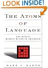 The Atoms Of Language: The Mind's Hidden Rules Of Grammar