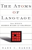The Atoms of Language: The Mind's Hidden Rules of Grammar