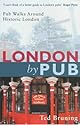 London by Pub: Pub Walks Around Historic London