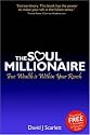 The Soul Millionaire: True Wealth is Within Your Reach
