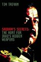 Saddam's Secrets: The Hunt for Iraq's Hidden Weapons