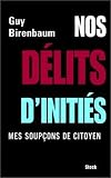 Nos d�lits d'initi�s : Mes soup�ons de citoyen