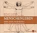 Menschenleben. 2 CDs: Leben, Natur, Wissenschaft - Alles was man wissen muss
