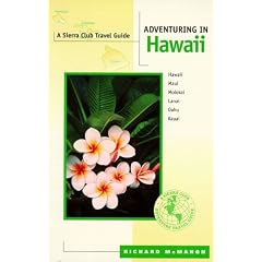 Adventuring in Hawaii: Hawaii, Maui, Molokai, Lanai, Oahu, Kauai