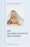 Die Mundkrankheiten der Kinder