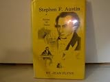 Stephen F. Austin, the Father of Texas (Stories for Young Americans)