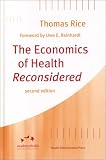 The Economics of Health Reconsidered, Second Edition