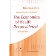 The Economics of Health Reconsidered, Second Edition by  Thomas H. Rice